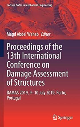proceedings of the 13th international conference on damage assessment of structures 2019 edition magd abdel