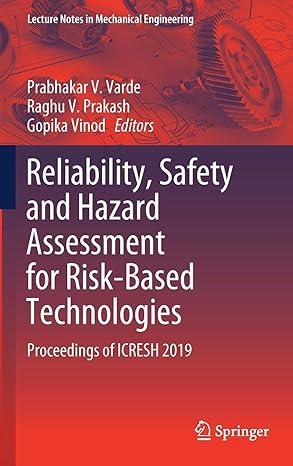 reliability safety and hazard assessment for risk based technologies proceedings of icresh 2019 2019 edition