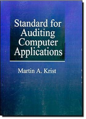 standard for auditing computer applications 2nd edition martin a. krist 0849399831, 978-0849399831