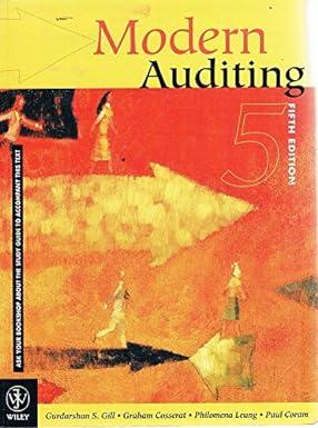 modern auditing 5th edition guadarshan s. gill, cosserat graham, leung philomena, coram paul 0471340723,