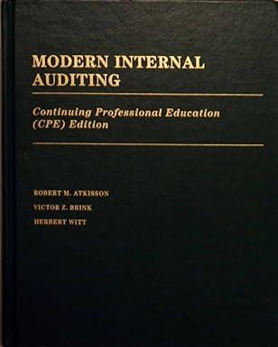 modern internal auditing continuing professional education cpe edition 1st edition robert m. atkisson, victor
