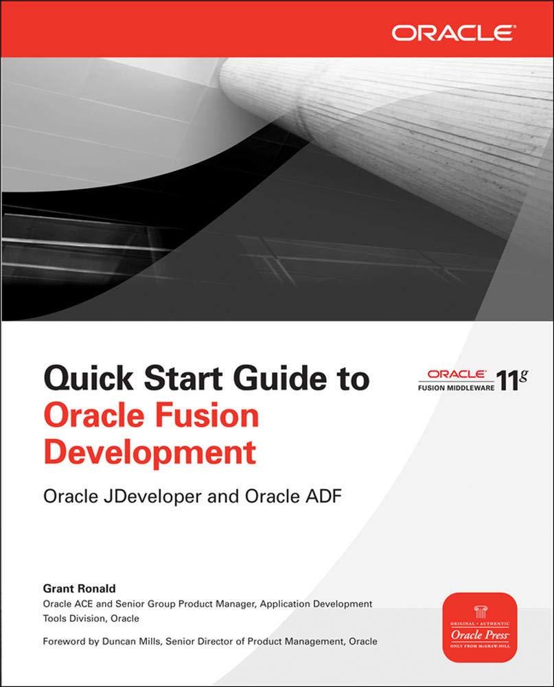 quick start guide to oracle fusion development oracle jdeveloper and oracle adf 1st edition grant ronald