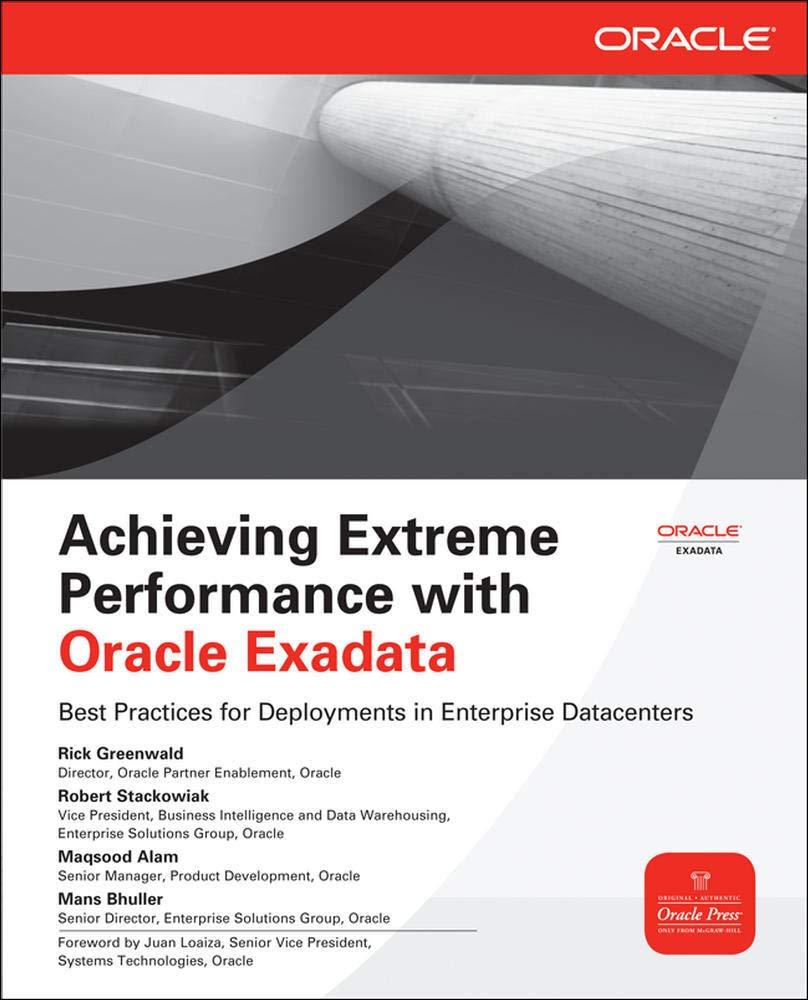 achieving extreme performance with oracle exadata 1st edition rick greenwald 0071752595, 978-0071752596