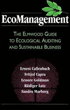 eco management the elmwood guide to ecological auditing and sustainable business 1st edition ernest