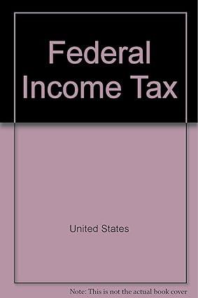 federal income tax 10th  edition william a. klein 0316476226, 978-0316476225