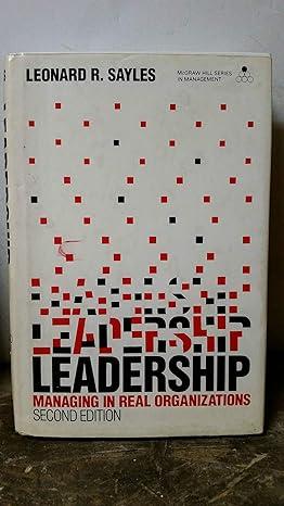leadership managing in real organizations 2nd edition leonard r. sayles 978-0070550186