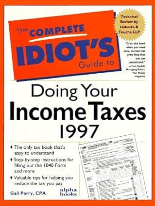 the complete idiots guide to doing your income taxes 1997 1st edition gail perry 0028613422, 978-0028613420