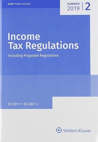 income tax regulations including proposed regulations 2019 edition cch tax law 0808047833, 978-0808047834