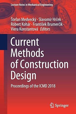 current methods of construction design proceedings of the icmd 2018 2018 edition Štefan medvecký, slavomír