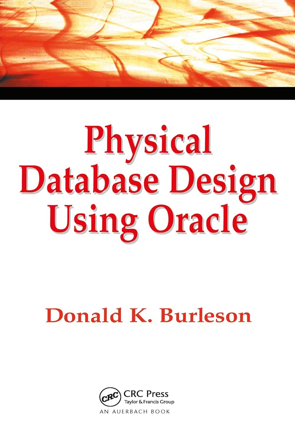 physical database design using oracle 1st edition donald k. burleson 0849318173, 978-0849318177
