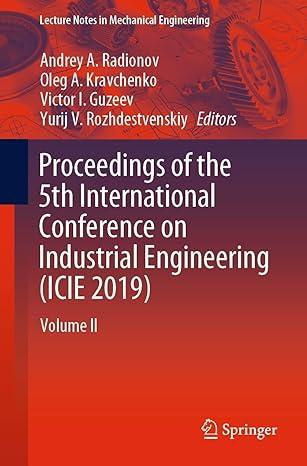 proceedings of the 5th international conference on industrial engineering icie 2019 volume ii 2019 edition