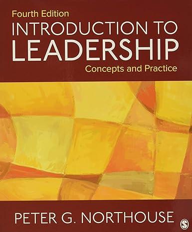 introduction to leadership concepts and practice 4th edition peter g. northouse 1506330088, 978-1506330082