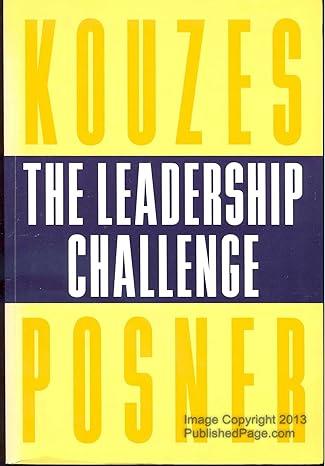 the leadership challenge 1st edition james m. kouzes, barry z. posner, tom peters 0787902691, 978-0787902698