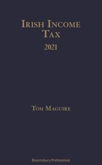 irish income tax 2021 1st edition tom maguire 152652001x, 9781526520012