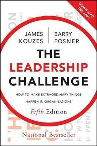the leadership challenge how to make extraordinary things happen in organizations 5th edition james m.