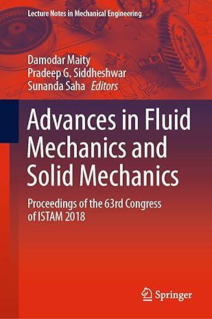 advances in fluid mechanics and solid mechanics proceedings of the 63rd congress of istam 2018 2018 edition