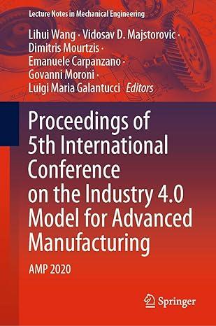 proceedings of 5th international conference on the industry 4.0 model for advanced manufacturing amp 2020