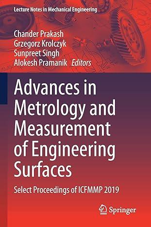 advances in metrology and measurement of engineering surfaces select proceedings of icfmmp 2019 2019 edition