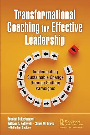 transformational coaching for effective leadership implementing sustainable change through shifting paradigms