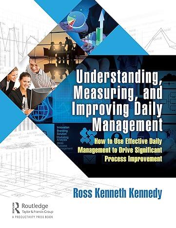 understanding measuring and improving daily management how to use effective daily management to drive