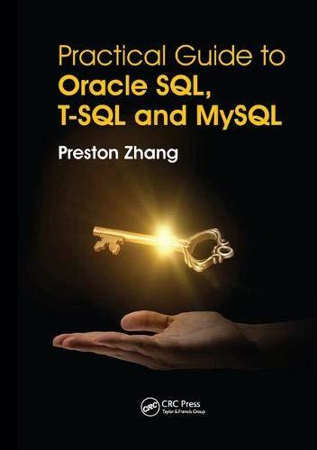 practical guide for oracle sql t sql and mysql 1st edition preston zhang 1138347523, 978-1138347526