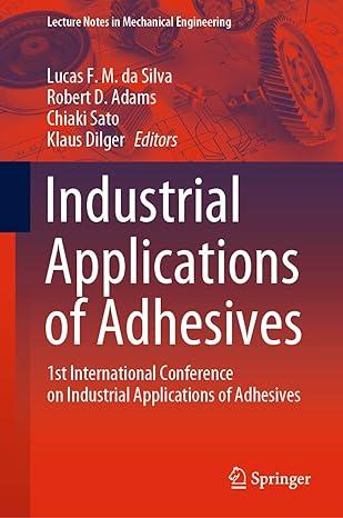 industrial applications of adhesives 1st international conference on industrial applications of adhesives 1st