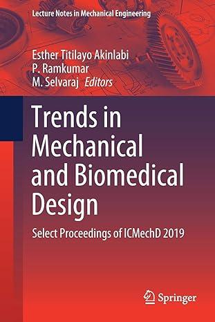 trends in mechanical and biomedical design select proceedings of icmechd 2019 2019 edition esther titilayo