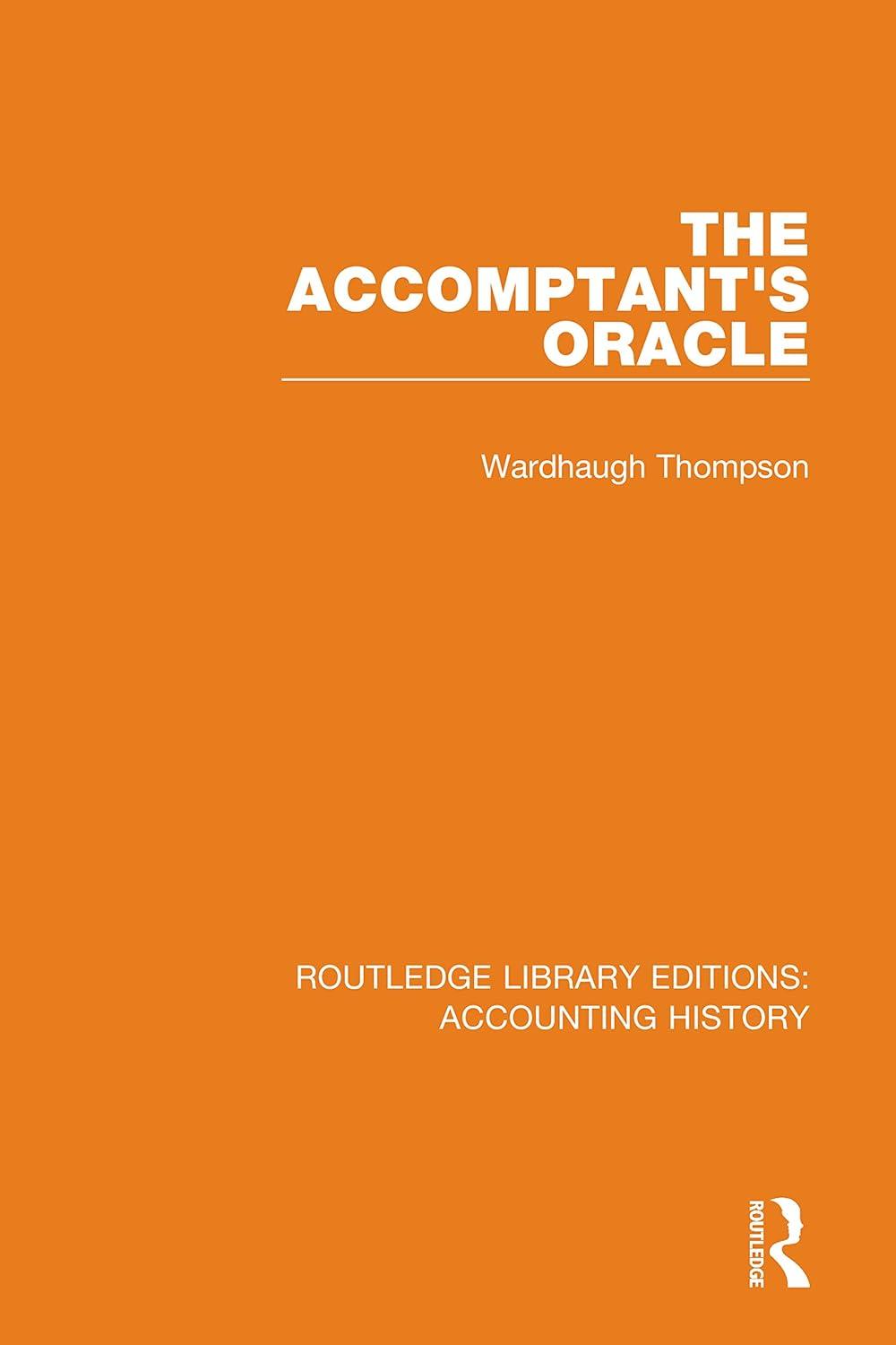 the accomptants oracle routledge library editions accounting history 1st edition wardhaugh thompson