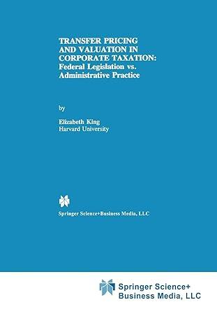 transfer pricing and valuation in corporate taxation 1st edition elizabeth king 9401737681, 978-9401737685