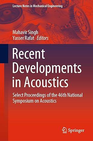 recent developments in acoustics select proceedings of the 46th national symposium on acoustics 1st edition