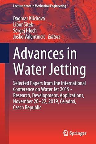 advances in water jetting selected papers from the international conference on water jet 2019 research