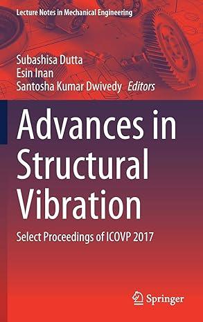 Advances In Structural Vibration Select Proceedings Of ICOVP 2017