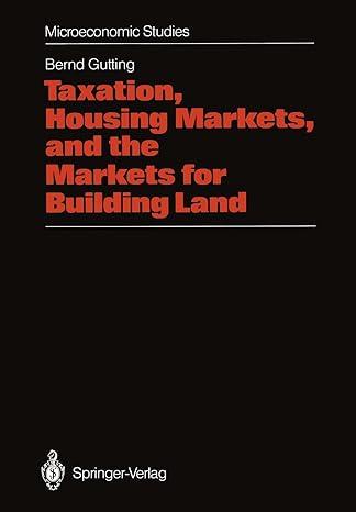 Taxation Housing Markets And The Markets For Building Land