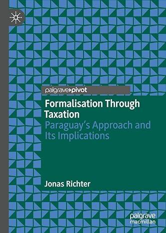 formalisation through taxation paraguays approach and its implications 1st edition jonas richter 3030292819,
