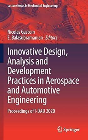 innovative design analysis and development practices in aerospace and automotive engineering proceedings of i