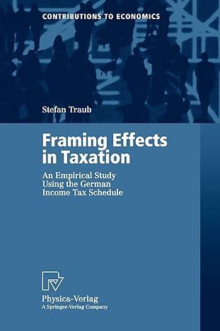 framing effects in taxation an empirical study using the german income tax schedule 1st edition stefan traub