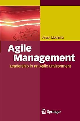 agile management leadership in an agile environment 1st edition angel medinilla 3642289088, 978-3642289088