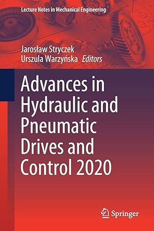 advances in hydraulic and pneumatic drives and control 2020 2020 edition jarosław stryczek, urszula