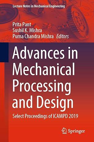 advances in mechanical processing and design select proceedings of icampd 2019 2019 edition prita pant,