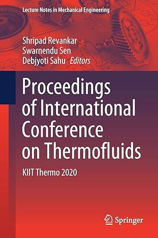 proceedings of international conference on thermofluids kiit thermo 2020 2020th edition shripad revankar,