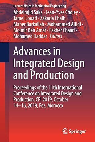 advances in integrated design and production proceedings of the 11th international conference on integrated