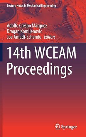 14th wceam proceedings 1st edition adolfo crespo márquez, dragan komljenovic, joe amadi-echendu 3030642275,