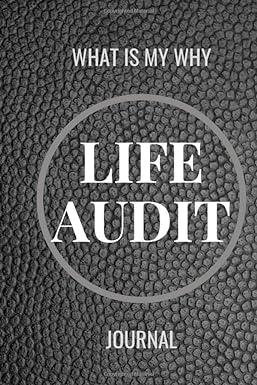 life audit journal what is my why 1st edition a s b08f6txv7z, 9798672209692