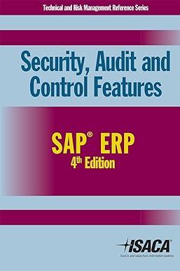 security audit and control features sap erp 4th edition isaca 1604205806, 978-1604205800