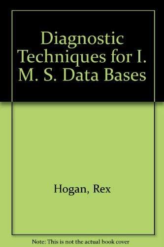diagnostic techniques for ims data bases 1st edition rex hogan 0894351745, 978-0894351747