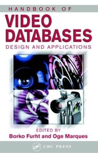 handbook of video databases design and applications 1st edition borko furht, oge marques 084937006x,