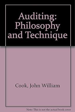 auditing philosophy and technique 1st edition john william cook 039520660x, 978-0395206607