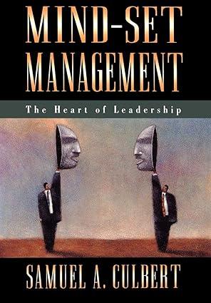 mind-set management the heart of leadership 1st edition samuel a. culbert 0195097467, 978-0195097467