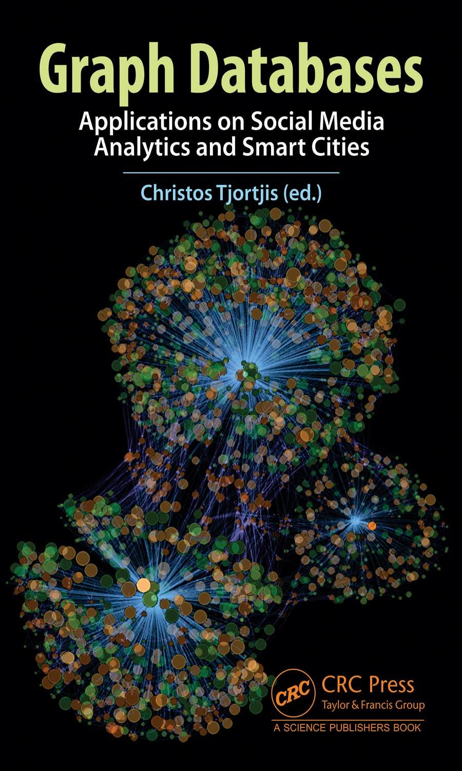 graph databases applications on social media analytics and smart cities 1st edition christos tjortjis