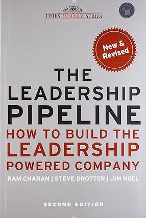 the leadership pipeline how to build the leadership powered company 2nd edition ram charan, stephen drotter,
